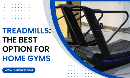 Treadmills: The Best Option for Home Gyms